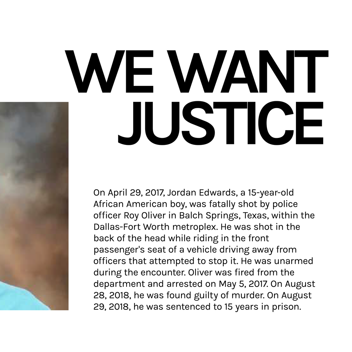 SayTheirName_io's tweet photo. SAY HIS NAME: #JordanEdwards

Jordan, a 15-year old, unarmed boy from Texas, was shot in the back of the head. Police claimed the car Jordan was in was heading towards them, however body cam footage proved otherwise. Murderer, Roy Oliver, is serving a 15-year sentence. 

#BLM https://t.co/ZoNmHXMfDy