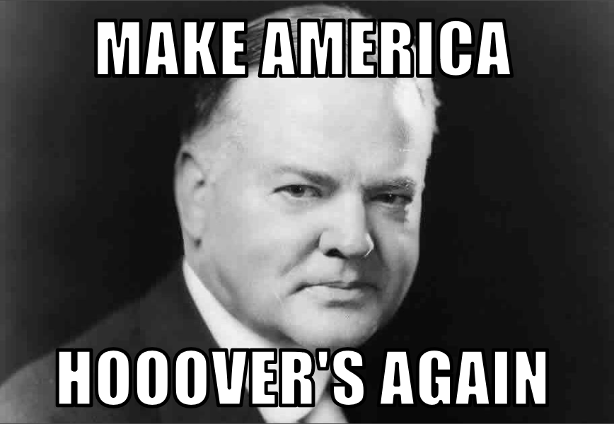 HistoryTWTFails's tweet photo. President Herbert Hoover (1932):

I've got this crisis under control, America! 😃 

I've got such a handle on it -- why don't we delay the election for a while, so I can keep doing such a good job???

Roosevelt's a Russian hack anyway. https://t.co/fyLhNob3l4