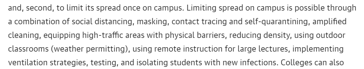 . @ehbvassar also assumes an Rt of 1.25 "given that we will have extensive social distancing, masking, and other measures". These measures are spelled out in more detail. Note that they don't much address transmission among students in halls of residence & while socialising. 9/