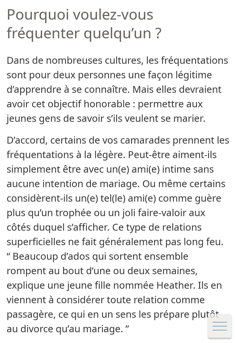 De ces 3 règles découlent tout le reste. Pour un.e jeune né.e dans une famille TJ, il est interdit d'entretenir une relation amoureuse sauf si le but est de se marier. Dans le livre "les jeunes s'interrogent" qui fait office de "guide" pour les jeunes TJ, on peut lire ceci :