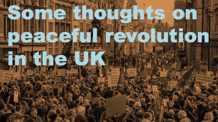 Peaceful revolution in the UK: some personal thoughts on the need for  #SystemChange and the potential for making it happen. [thread]  #ToryCorruption  #ToryTraitors  #resist  #revolt  #remove  #JohnsonMustGo