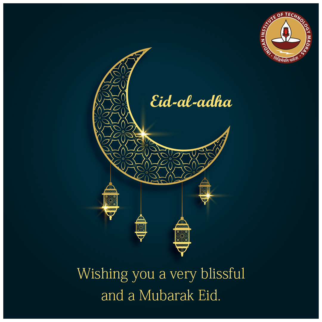 iitmadras's tweet photo. @iitmadras wishes you and your family a blessed Eid with joy, happiness, peace, and prosperity! 
#EidMubarak  #HappyEid  #EidAlAdha  #EidAlAdhaMubarak https://t.co/6oQNNSpuS7