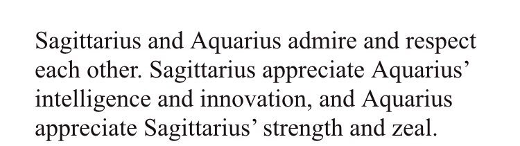 “sagittarius and aquarius admire and respect each other.”look at their letters to each other from one dream - they admire and respect each other so much