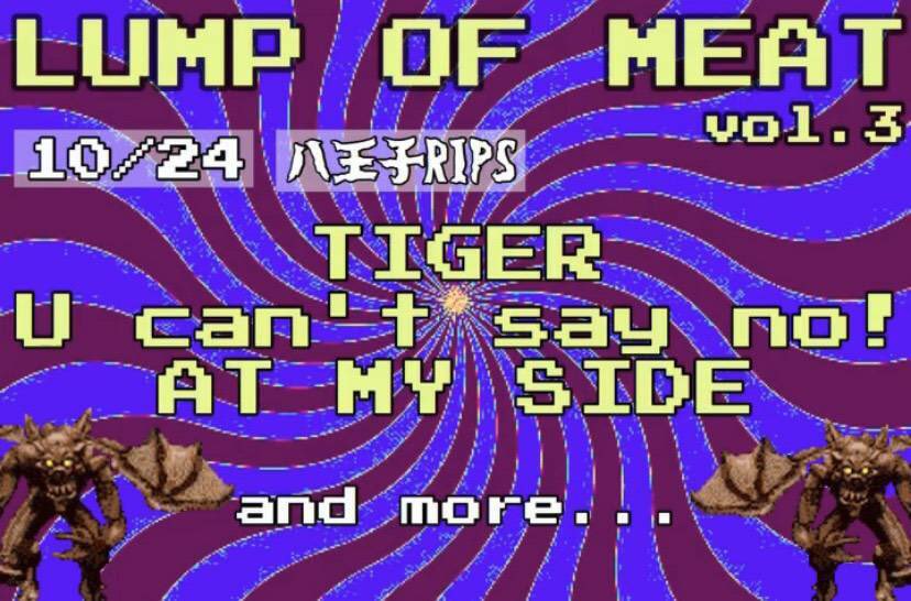 ATMYSIDE_KCHC's tweet photo. 🗼AMS!!初!!TOKYO🗼
2020年10月24日(sat)
@八王子RIPS
【LUMP OF MEAT Vol.3 】
・TIGER
・U can't say no !
・AT MY SIDE
and more...
Ticket
Open start . . .soon
#atmyside #lumpofmeat #ucantsayno #TIGER https://t.co/HyLubAFNnO