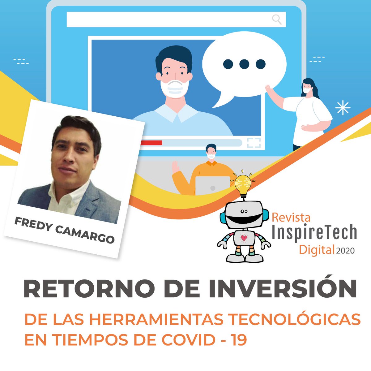 En esta edición Fredy Camargo de BIT-C nos da las estrategias y técnicas para abordar el ROI en tiempos de covid-19. Te invitamos a leer más en el link de nuestra bio planupsoft.com/inspiretech-di…) #Tecnologia #Bienestar #evento #revista #ROI #Covid_19