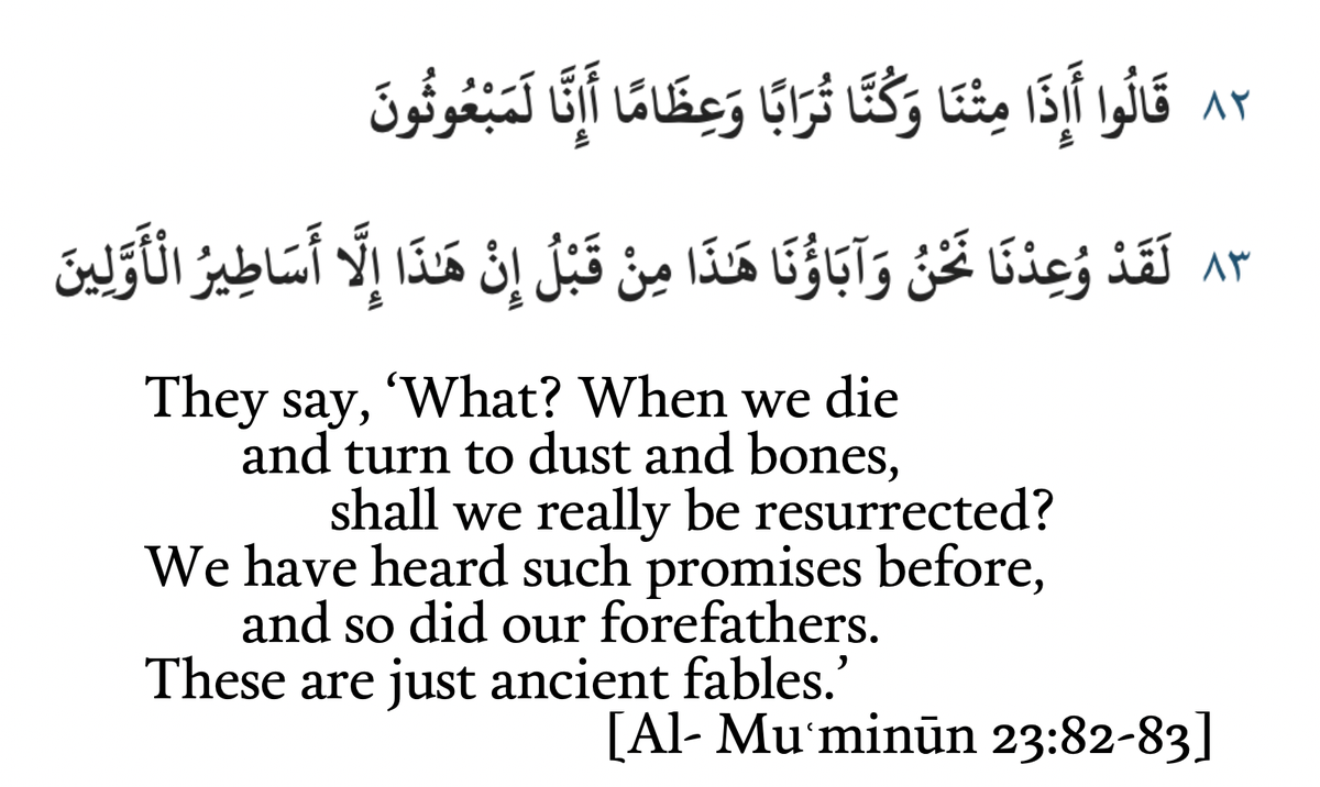 In 23:82-83 the mushrikūn denied the resurrection. Denying