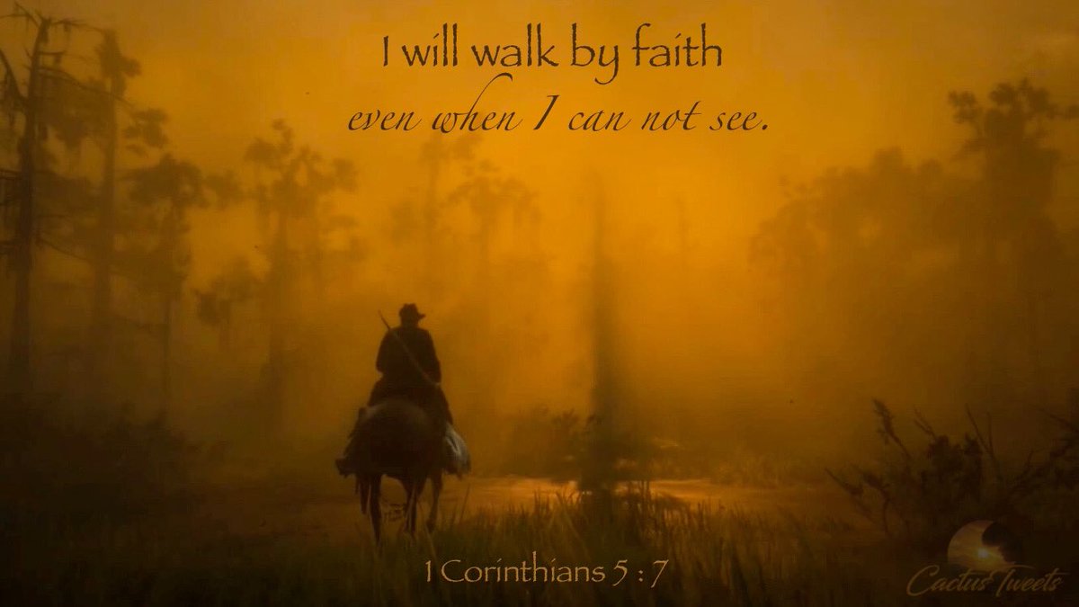 🙏 I will walk by faith 
even when I can not see.

🍃1 Corinthians 5 : 7  

#God #Jesus #Bible #Faith
#RockstarGames 
#RedDeadRedemption2 
#daSnakZ #VisualArt 
#CrewWithNoName 
#CactusTweets_ 🌵