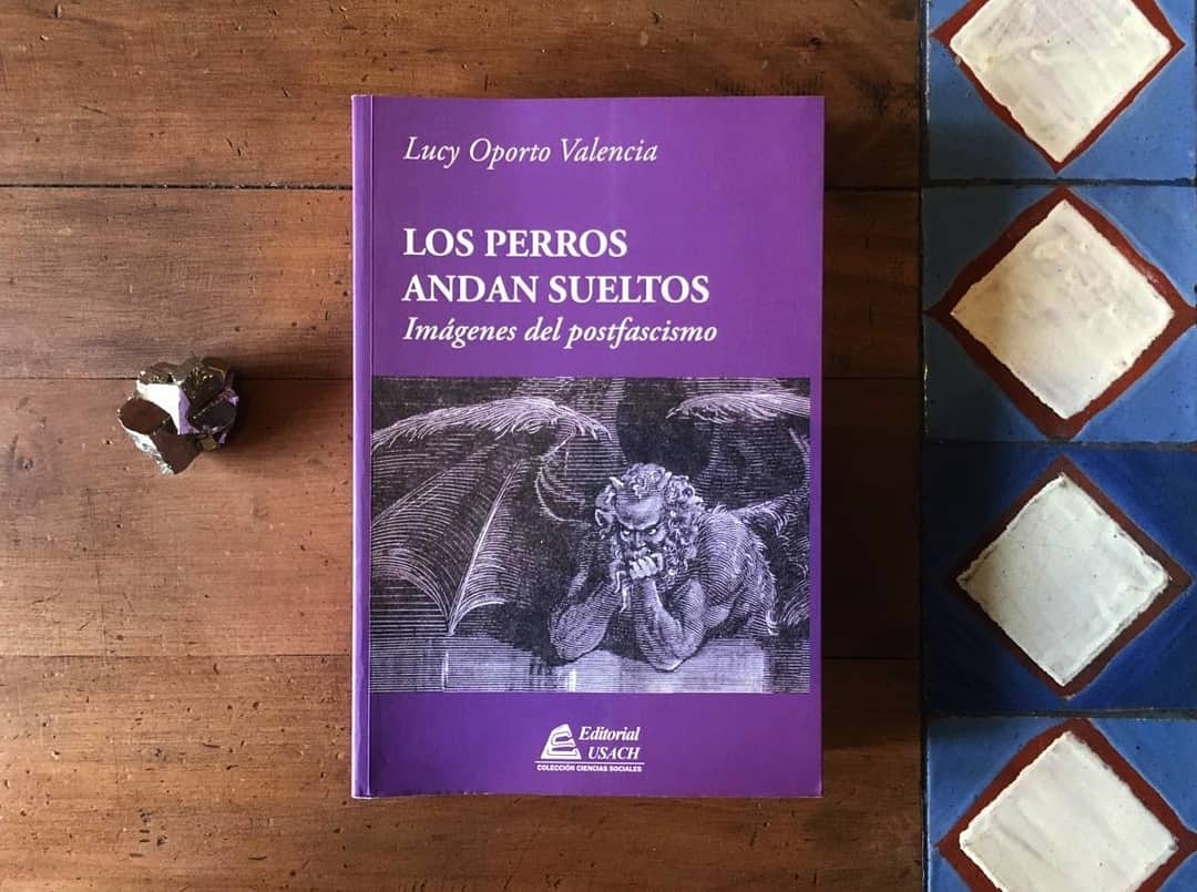 🔹🔸«Los perros andan sueltos. Imágenes del postfascismo» de Lucy Oporto Valencia, publicado por <a href="/Editorial_Usach/">Editorial USACH</a>🔸🔹

🔪$10.000 por venta directa (consultas por dm o a nuestro whastapp +56 33 225 3569)