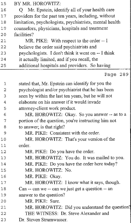 Towards the end of the deposition this gem appears.  #Epstein was seeing Dr. Steve Alexander and Dr. Steven Strumwasser. Both are Psychologists in Florida.