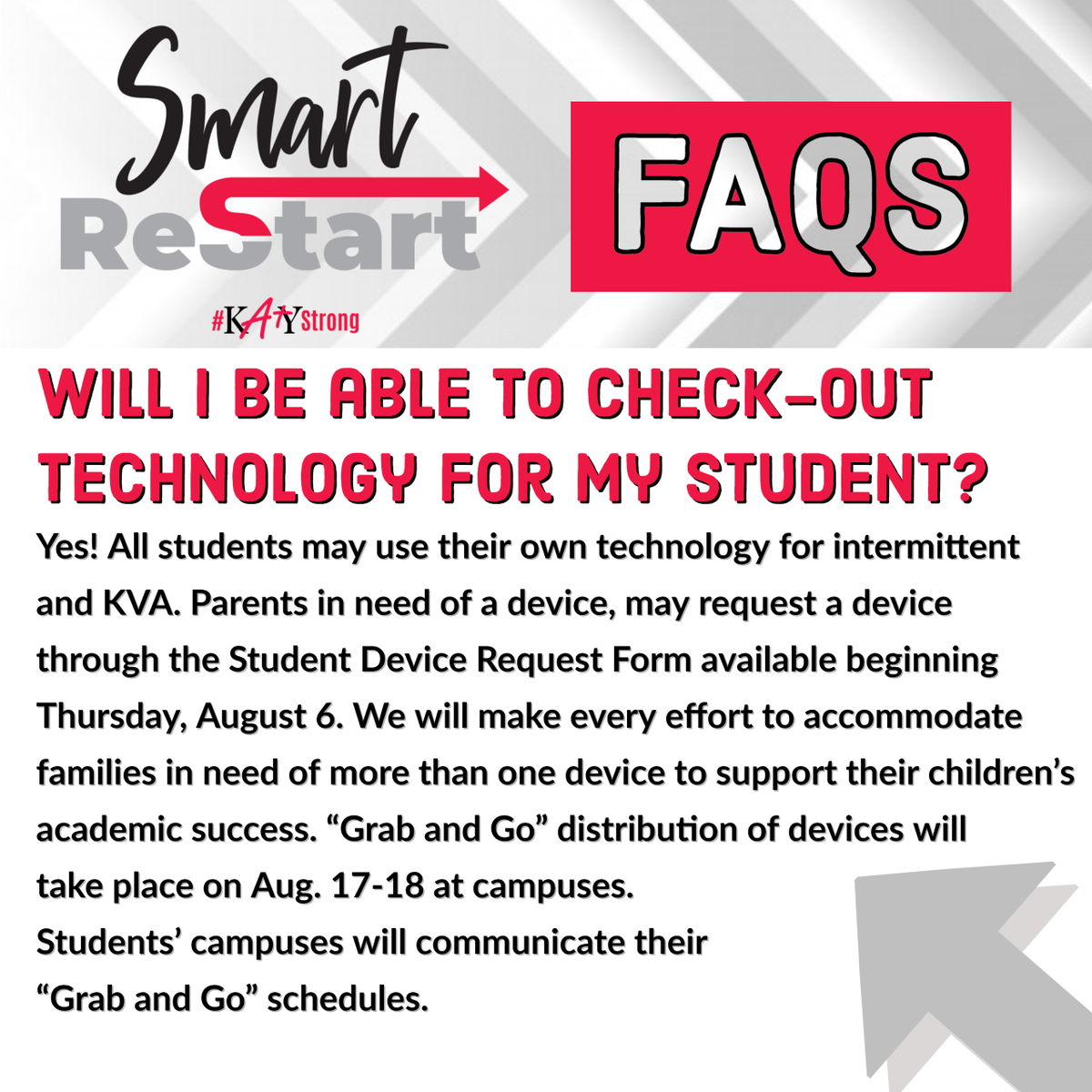 #SmartRestart FAQ: Will I be able to check-out tech. for my student? Yes! Device(s) request form available beginning 8/6. We will make every effort to accommodate those in need of more than 1 device. Device pick-up will take place on 8/17-18 at campuses.  katyisd.org/returntoschool…