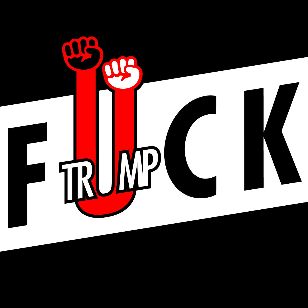  #FuckTrump