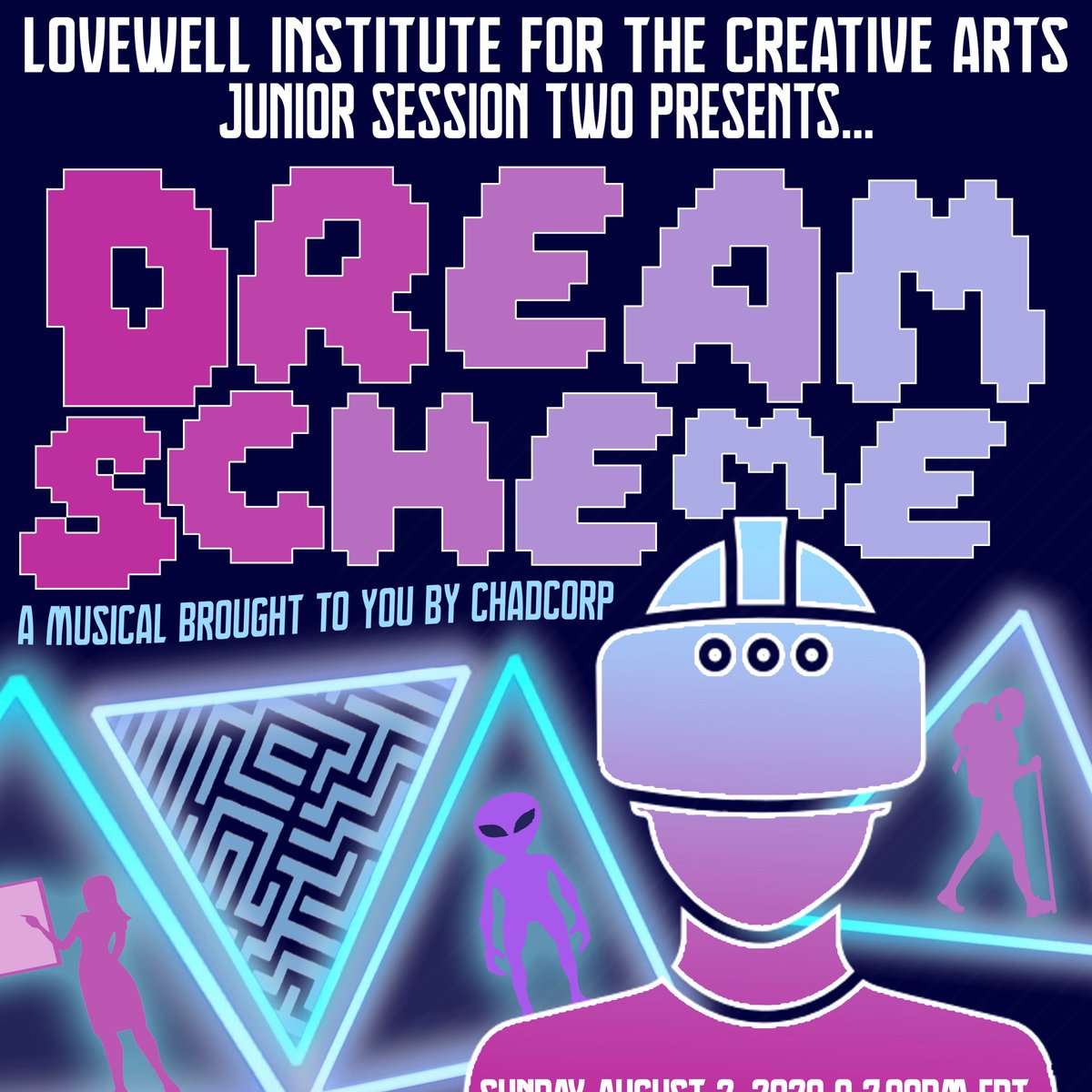 Our Lovewell juniors and their all-star staff have been hard at work creating a brand new musical that will have your head in the clouds...in a good way! Join us for the WORLD PREMIERE of "Dream Scheme: A Musical Brought to You by ChadCorp" this Sunday, 8/2 at 7pm EDT on Facebook