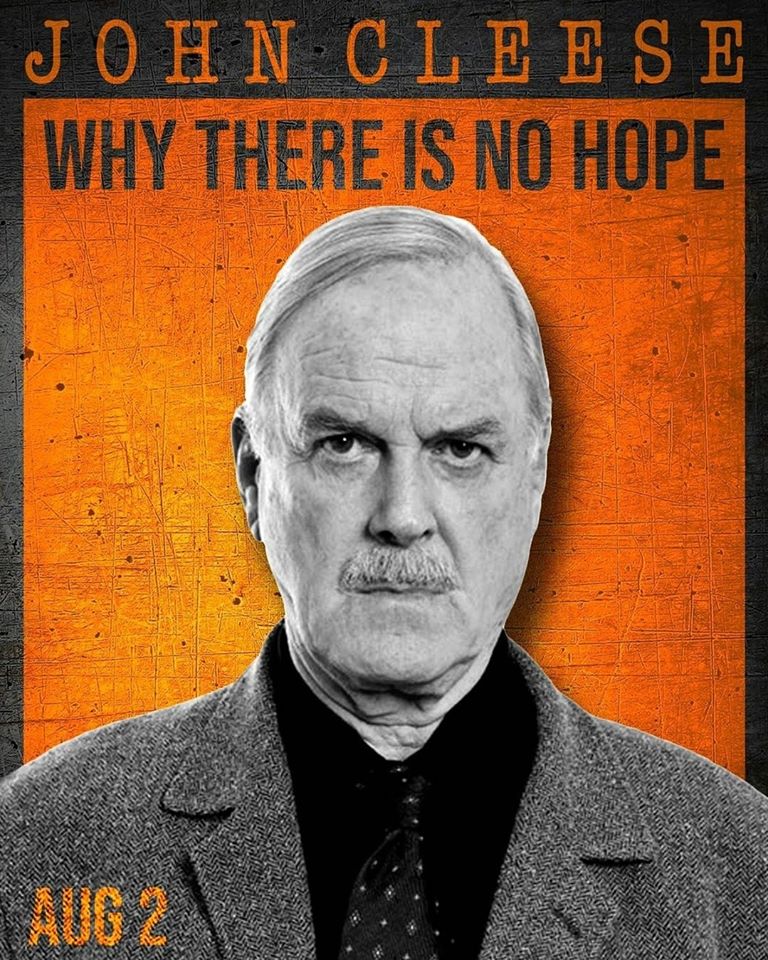 UniqueLives's tweet photo. John Cleese "Why There Is No Hope"  3pm EST August 2.  Live from Cadogan Hall in London England. and streamed directly to the comfort of wherever you want to watch it.  For tickets https://t.co/u43sfJ7mc5
#MontyPython #livecomedy #england #tickets https://t.co/8ux4sT771M
