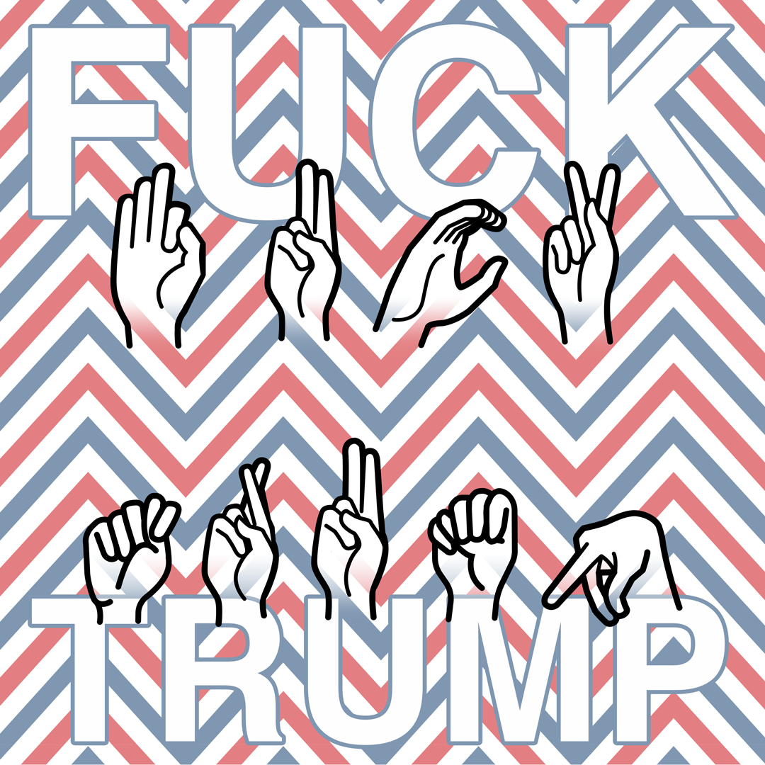  #FuckTrump