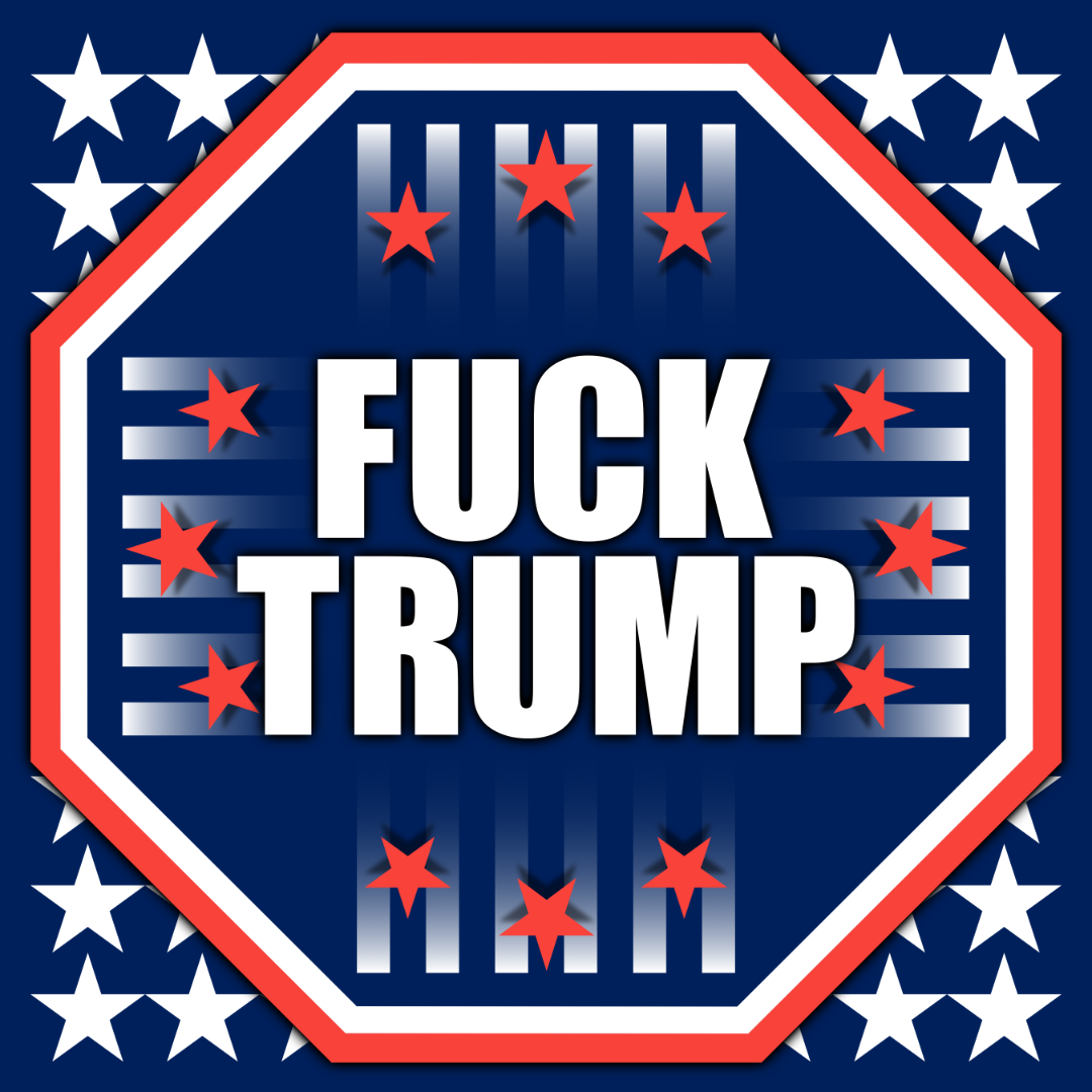  #FuckTrump