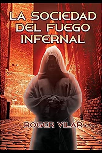 RogerVilar7's tweet photo. Desde su fundación en el año 1800 en Londres la Sociedad del Fuego Infernal induce el suicidio en sus víctimas. #Novela #Thriller #Suspenso #Conspiracion #Misterio #Kindle #KindleUnlimited #Amazon #LibrosAmazon  #suicidio https://t.co/CYO3nmbmmo https://t.co/EyUcmrEwi5