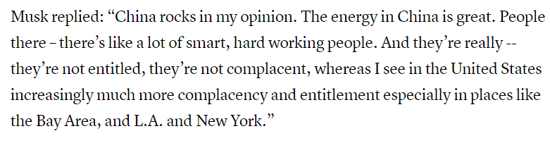 Elon Musk: Warga China penuh energi, pinter dan pekerja keras. Mereka tidak mentang2, tidak berpuas diri. Sedangkan saya lihat di Amerika, penuh dgn sikap puas diri (complacency) dan sikap mentang2 (entitlement).