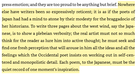 Sage advice for writers"the real artist must not so much think for the reader as lure him into active thought; he must seek and find one fresh perception that will arouse in him all the ideas""Each poem...must be the quiet record of one moment's inspiration"I.3.B.6