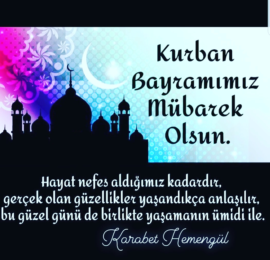 Hayat nefes aldığımız kadardır, gerçek olan güzellikler yaşandıkça anlaşılır bu güzel günde birlikte yaşamanın ümidi ile Mübarek Kurban Bayramının bize, ailemize, tüm insanlığa sağlık, bereket ve huzur getirmesi dileğiyle Kurban Bayramınızı Kutlarım.
