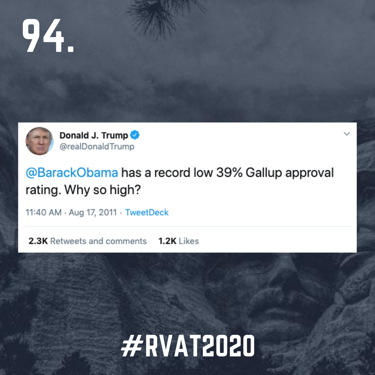 94. In August of 2011, Trump tweeted about President Obama’s “record low” 39% approval rating. At the end of June 2020, President Trump’s Gallup approval rating was 38%. Why so high?