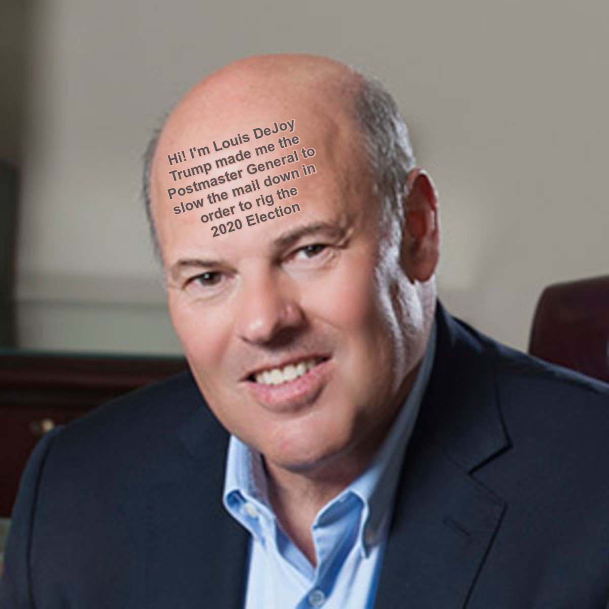ConserveLetters's tweet image. This is Louis DeJoy. He is the huge Trump DONOR who Trump made the Postmaster General of the United States. He is trying to DESTROY the US Postal Service to help Trump steal an election.

We need to make him famous.
#USPSsabotage #fridaynightmassacre