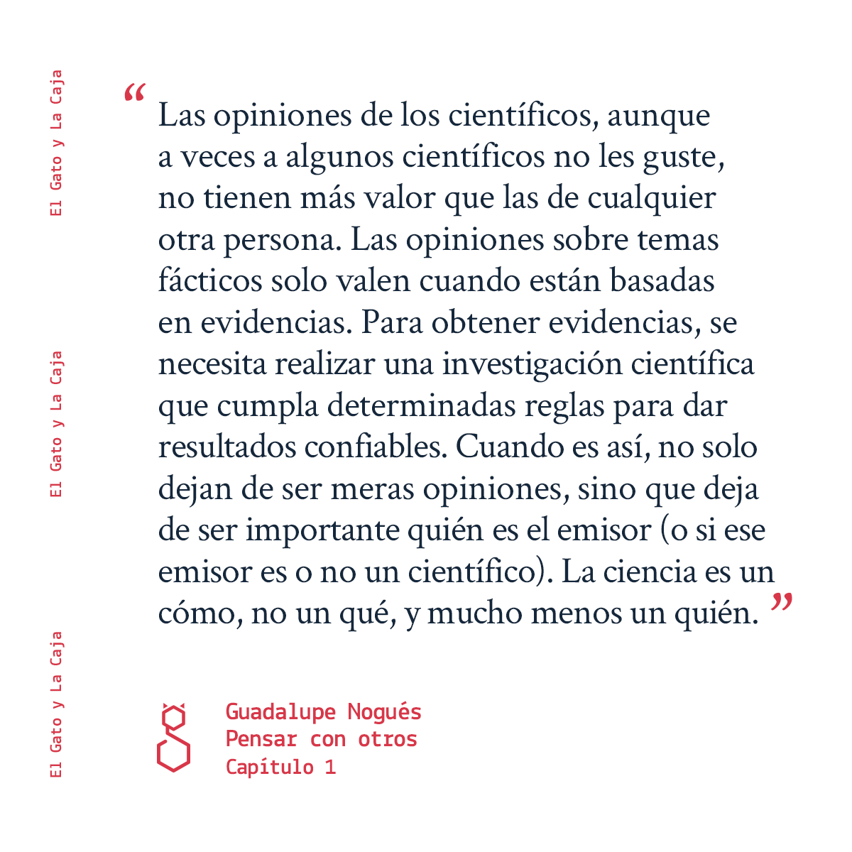 Nunca un quién, siempre un cómo.