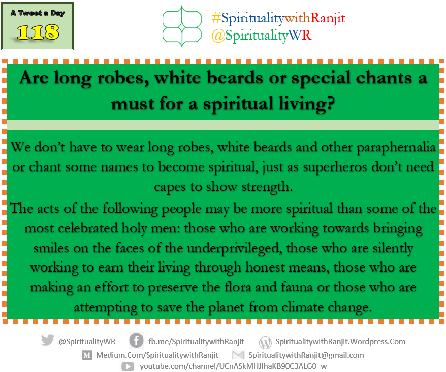 ranjitksharma's tweet photo. Do you think long robes, white beards or ability to remember scriptures are essential to become spiritual?

#Day118 #Tweet118 #Post118 #spiritualliving #simplicity #kindness #honesty #naturelover
#SpiritualitywithRanjit
@spiritualitywr @ranjitksharma https://t.co/RiOjK8Gy5E