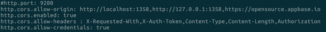 5. also add the following to "http.cors.allow-origin" to allow this frame to call your ES instance: https://opensource.appbase.io > the end of your .yml file should look like this: