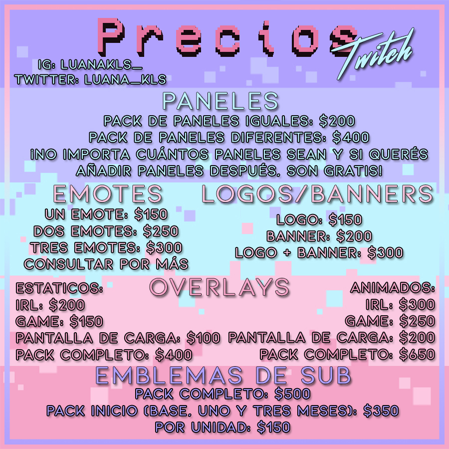 Luana_KLS's tweet photo. ✨PRECIOS✨
Si necesitas un pedido grande podemos hablar los precios ♥
Logos, overlays, paneles, banners, emotes, emblemas de sub, negocios/emprendimientos, eventos, etc. Pedime tus diseñitos♥
#Diseño #Twitch https://t.co/1UdJnWo4pN
