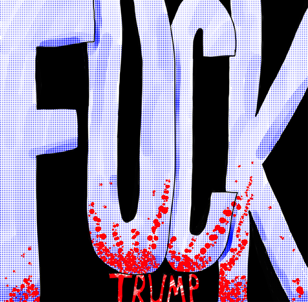  #FuckTrump