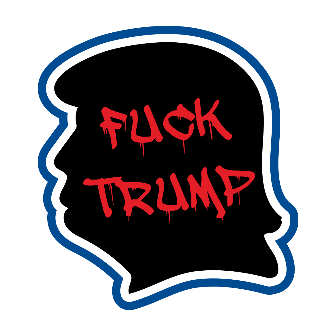  #FuckTrump