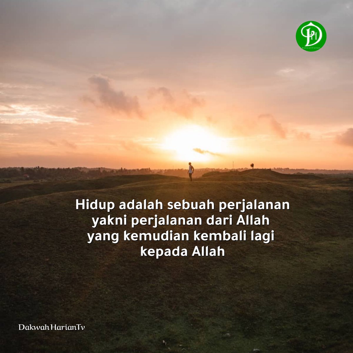 Dakwah Harian On Twitter Hidup Adalah Sebuah Perjalanan Yakni Perjalanan Dari Allah Yang Kemudian Kembali Lagi Kepada Allah Https T Co Uav6lhcvg6 Twitter
