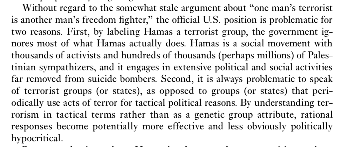 Glenn E. Robinson discusses this at length in their essay "Hamas as Social Movement." Designating a political organization as a "terrorist group" obfuscates what we are really looking at: