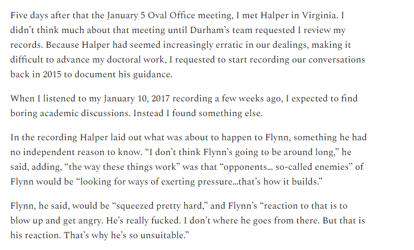 Here's how Schrage says it was a contact by Durham's investigators that led him to recently go back and review the recordings he made of Halper.. Schrage says he had a meeting with Halper in Virginia on Jan. 10, 2017, the day before the Flynn leak to the Washington Post.
