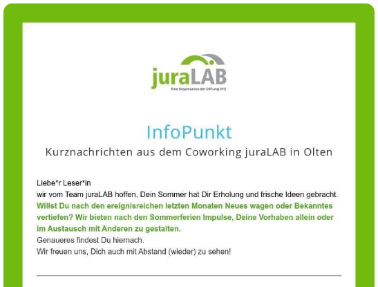 InfoPunkt
Sommerfrische Kurznachrichten aus dem Coworking juraLAB

Willkommen zurück oder erstmals nach den Ferien.
Bist du bei einem der nächsten Anlässe dabei?
juralab.ch/so/97NF5RjpW
