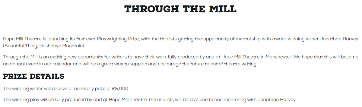 Do you write plays? Well here's a brand new playwrighting prise from  @hopemilltheatr1 called Through The Mill. The winner receives £5000, and their play will be produced by the theatre. The finalists will receive one to one mentoring from Jonathon Harvey  https://hopemilltheatre.co.uk/through-the-mill