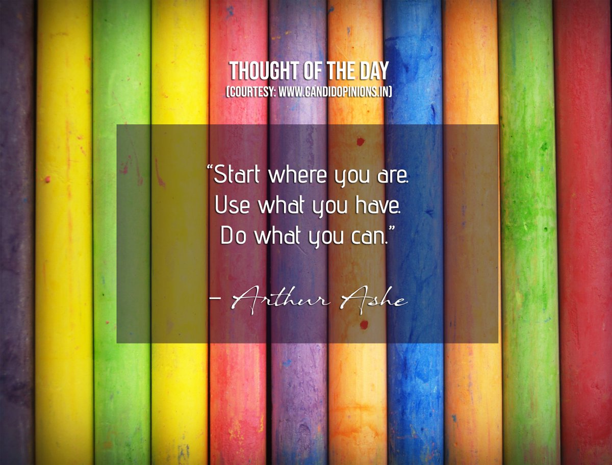 funambulist_AP's tweet photo. Thought of the Day:
“Start where you are. Use what you have. Do what you can.” 
– Arthur Ashe
#CandidOpinions #thoughtoftheday #GoodMorningEveryone #WednesdayThoughts #InspirationalWednesday #MotivationalQuotes #WednesdayMotivation https://t.co/4DPoghFYzw