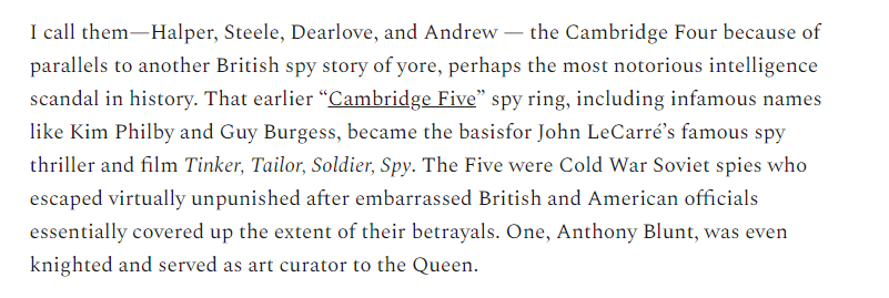 Guy's not soft selling this at all. He's comparing his "Cambridge Four" directly to the infamous "Cambridge Five", the Soviet spy ring inside MI:6 that did incalculable damage for decades.