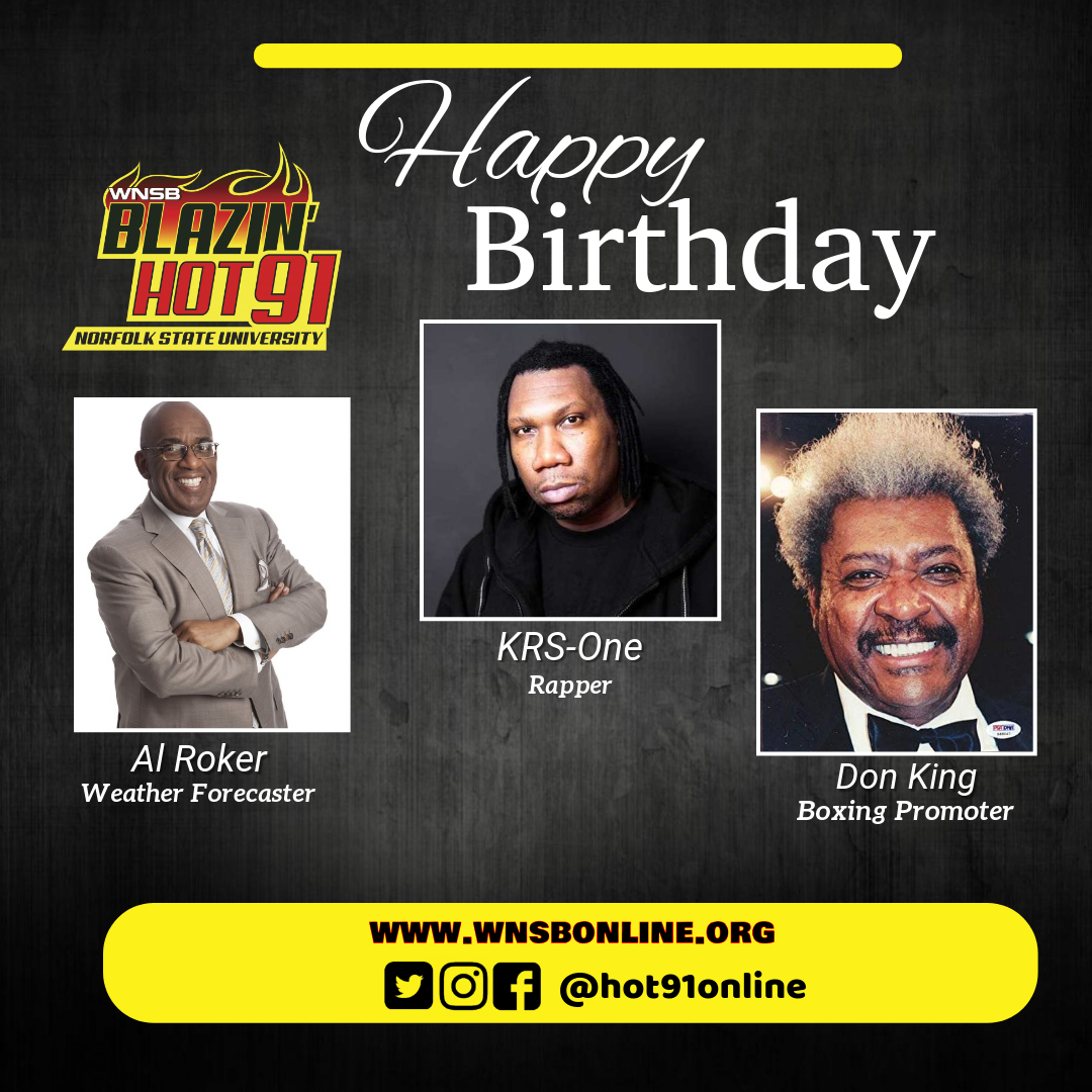 Happy Blazin\ Hot Birthday to Al Roker, KRS-One & Don King     