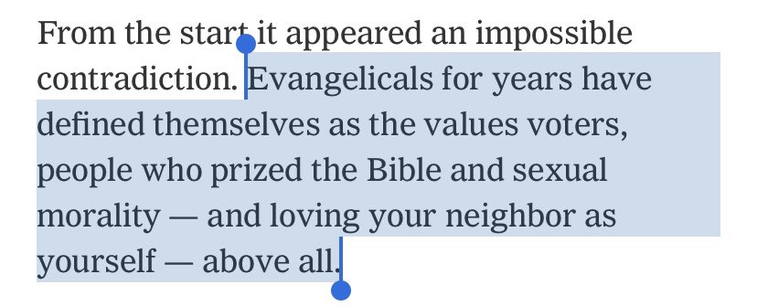From the start, this framing seems off. Was “love thy neighbor as yourself” behind opposition to gay rights or support for wars? This courtship isn’t so surprising when you consider contradictions have always been at the center of the white evangelical political movement. 2/