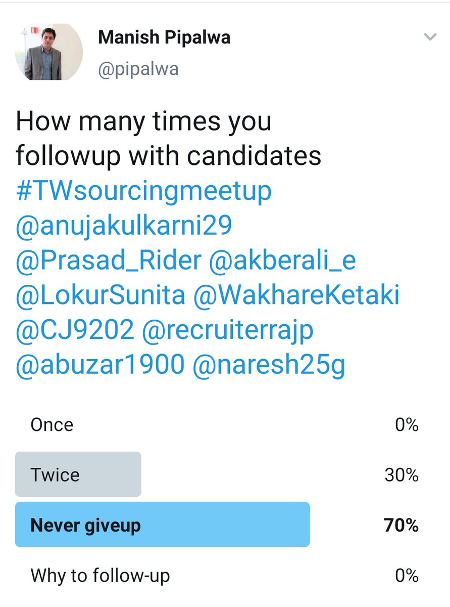 pipalwa's tweet photo. #TwitterPoll #Recruiter #NeverGiveUp #TWSourcingMeetup https://t.co/pW8raREfmE