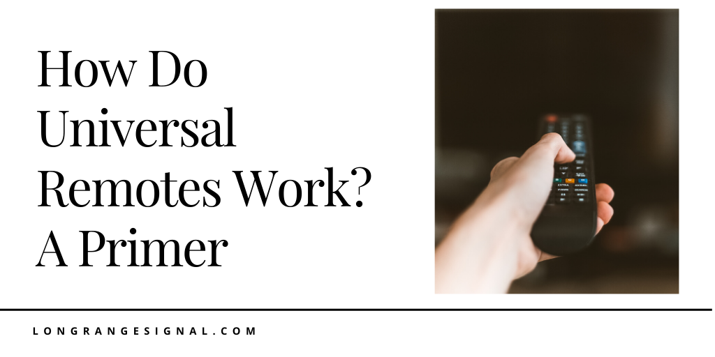 longrangesignl's tweet photo. How Do Universal Remotes Work? A Primer
READ FULL ARTICLE HERE: https://t.co/WxbqyUCwQH
#LongRangeSignal #FACTS #TV #antenna #HD #cordcutting #cuttingcord #cuttingthecord #review #remote #universalremote https://t.co/bROoOAKhgK
