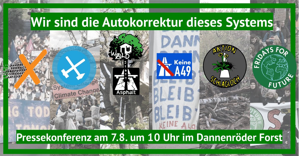 A49Schlagloch's tweet photo. Heute beginnt die Autokorrektur des fossilen Verkehrssystems. 
Wir werden nicht weiter zusehen, wie für Autos und LKWs Wälder vernichtet werden.
Am 7.8. findet um 10 Uhr eine Pressekonferenz im Wald statt die Live übertragen wird.
#dannibleibt
#autokorrektur https://t.co/5HQLtI6n8m