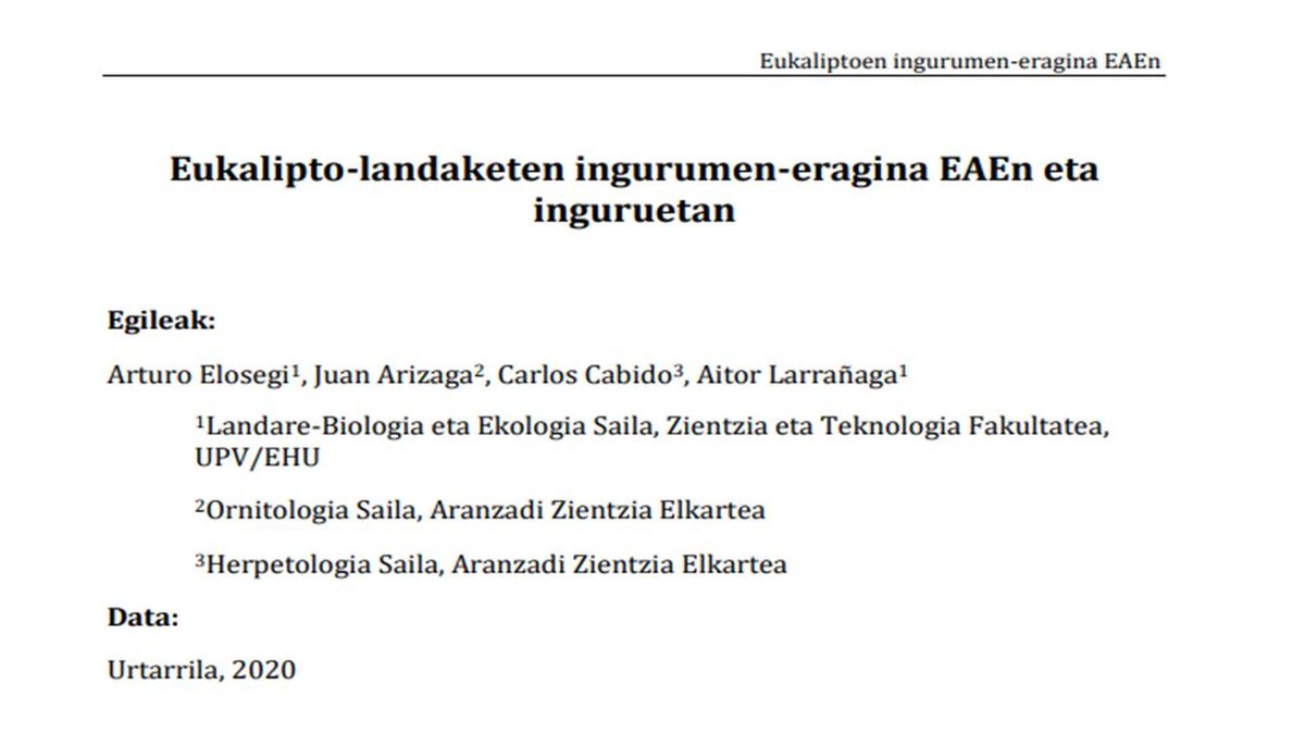 "Eukalipto-landaketen ingurumen-eragina EAEn eta
inguruetan". Oraindik ez baduzu egin, irakur ezazu. <a href="/upvehu/">UPV/EHU</a> eta <a href="/aranzadi/">Aranzadi</a>-ko ikertzaile diren Arturo Elosegik, Juan Arizagak, Carlos Cabidok eta Aitor Larrañagak ikerketa zientifikoa hartu dute oinarritzat lan bikain hau egiteko.