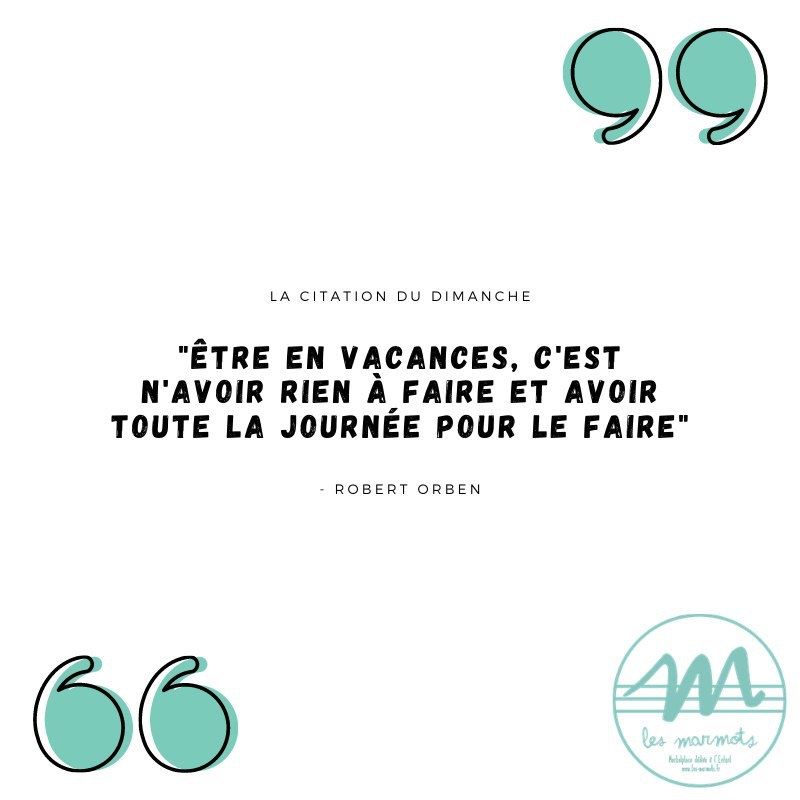 Et vous, vous faites partie de la team glandage ou des bosseurs ? 😁

#lesmarmots #citation #citationdudimanche #quote #vacances #holidays #viedeparents