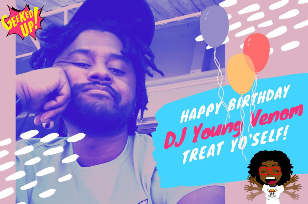 GeekedUpJxn's tweet photo. Gamma Rae here and today is the homie’s Bday. Y’all go wish my big bro @djyoungvenom a Happy Birthday!!! 🎂🎊 🥳. #badbitch #bbbb #tuxedomask #djyoungvenom #geekeduppodcast #601geeks #venomgettingoldyall #happybirthday https://t.co/ubPqeBcwdg