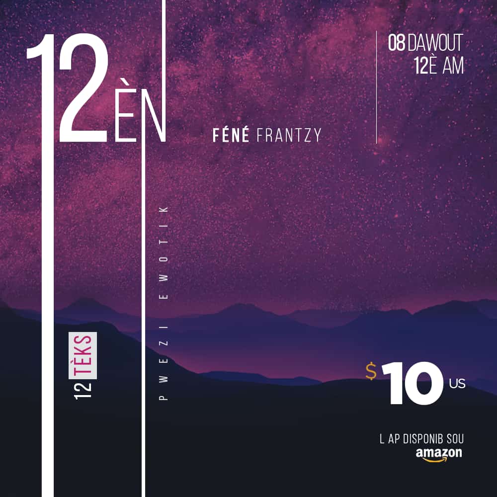 2tayFene's tweet photo. J-6! Samdi 8 Dawout, a pati minui, 1e rekèy pwezi Frantzy Féné ap disponib sou Amazon! Se yon rekèy pwezi ewotik ki batize DOUZÈN! Vin vwayaje ak nou nan linivè plezi ewotik, vin reve, vin fete, vin jui! Vin anbeli lavi! Vin jongle ak mo, ak imaj, vin al viv yon lot eksperyans https://t.co/nHloE7kSjV