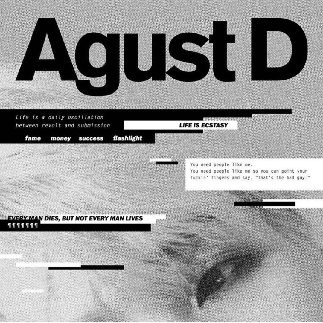 2016: AGUST D (1st mixtape)SUGA released his first mixtape under the name AGUST D. All tracks on the album are produced by him, confirming his ability to bring an album together cohesively. +