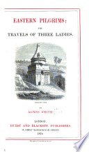 6/Admittedly, Lewis and Gibson were partly responsible for the trivializing tone in which their collecting was recounted. But while most 19th c travelogues sound mawkish to us now, the tales of males have mostly been modernized.  https://books.google.com/books/about/Eastern_Pilgrims.html?id=B_AEAAAAYAAJ cf.  https://doi.org/10.17863/CAM.34051