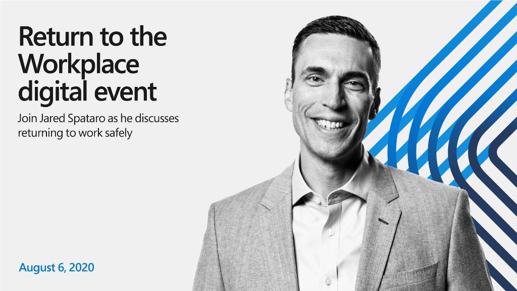 Hear from Jared Spataro, Corporate Vice President, Microsoft 365, on how to return to the workplace safely, confidently, and securely. Register now for #ReturnToTheWorkplace: msft.it/6014To3i8